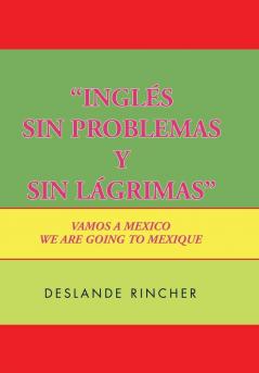 ''Ingl��s Sin Problemas y Sin L��grimas''