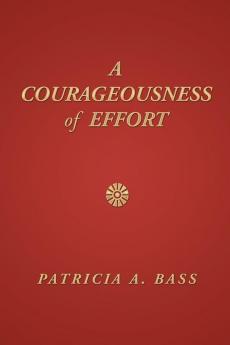 A Courageousness of Effort