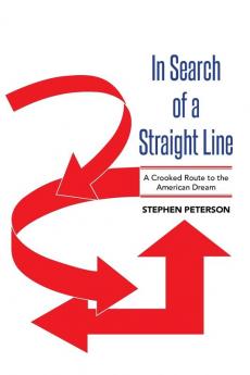 In Search of a Straight Line: A Crooked Route to the American Dream