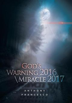 God's Warning 2016 \ Miracle 2017