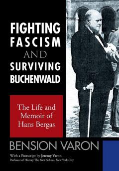 FIGHTING FASCISM AND SURVIVING BUCHENWALD