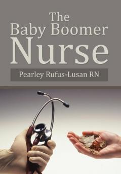 The Baby Boomer Nurse