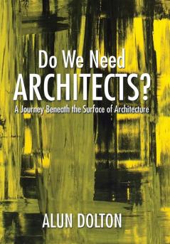 Do We Need Architects?