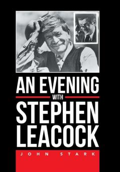 An Evening With Stephen Leacock