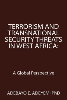 Terrorism and Transnational Security Threats in West Africa