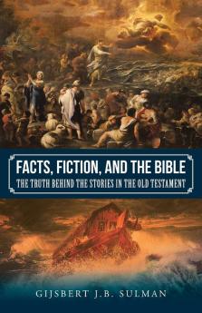Facts Fiction and the Bible