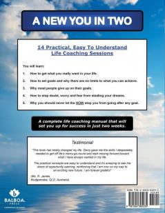 A New You in Two: A Complete Life Coaching Manual That Will Set You Up for Success in Two Weeks.