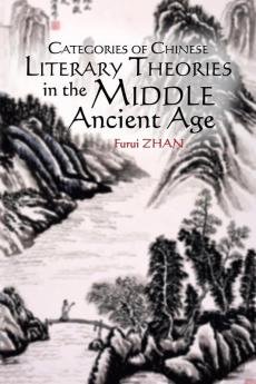 Categories of Chinese Literary Theories  in the Middle Ancient Age