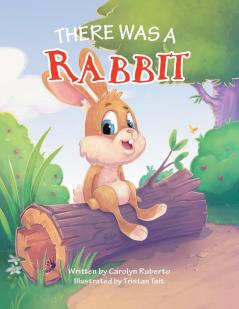 There Was a Rabbit