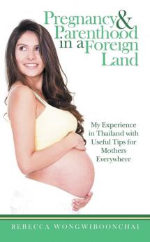 Pregnancy and Parenthood in a Foreign Land