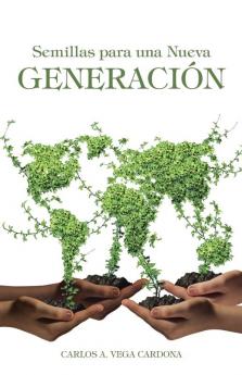 Semillas para una Nueva Generación (Spanish Edition)