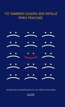 Yo tambi��n quer��a ser infeliz pero fracas��.