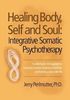 Healing Body Self and Soul