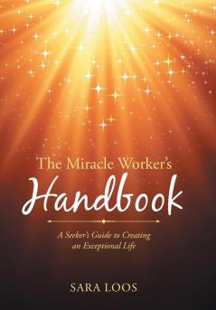 The Miracle Worker's Handbook