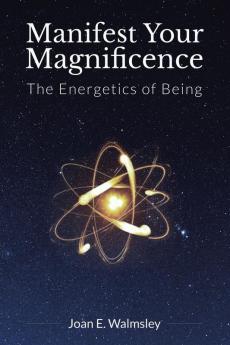 Manifest Your Magnificence