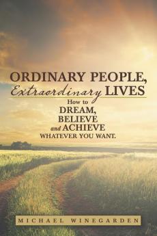 Ordinary People Extraordinary Lives