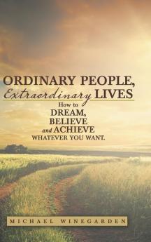 Ordinary People Extraordinary Lives