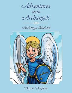 Adventures with Archangels