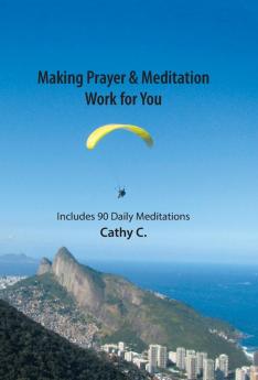 Making Prayer & Meditation Work for You