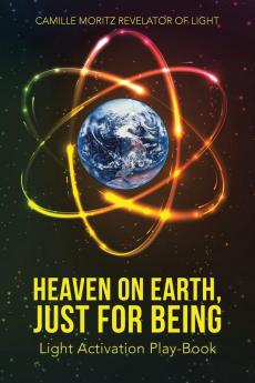 Heaven on Earth Just for Being