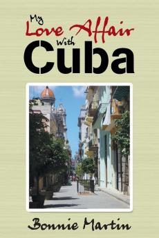 My Love Affair with Cuba