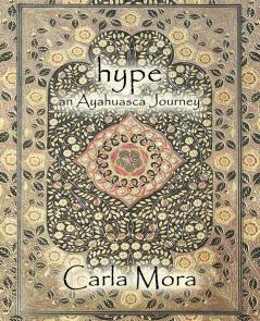 Hype an Ayahuasca Journey