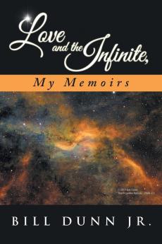 Love and the Infinite My Memoirs
