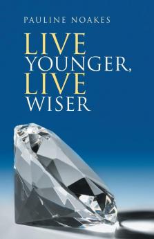 Live Younger Live Wiser