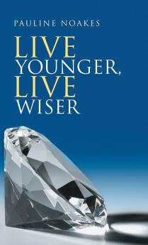 Live Younger Live Wiser