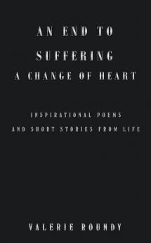 An End to Suffering a Change of Heart