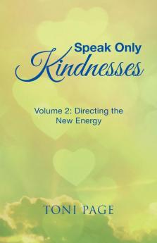 Speak Only Kindnesses