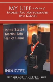 My Life in the Art of Shorin Ryu Matsubayashi Ryu Karate