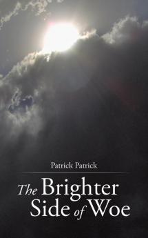The Brighter Side of Woe