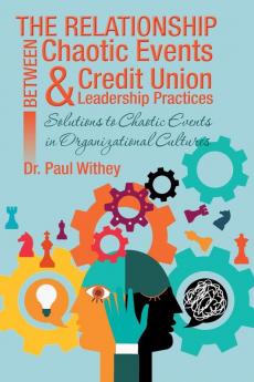 The Relationship Between Chaotic Events and Credit Union Leadership Practices