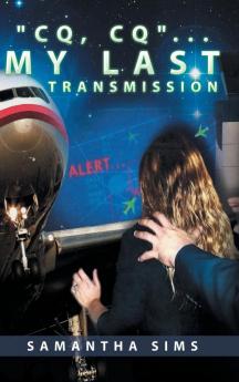 CQ CQ. . . My Last Transmission