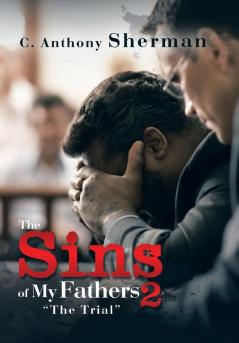 The Sins of My Fathers 2: The Trial