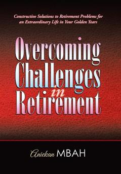 Overcoming Challenges in Retirement