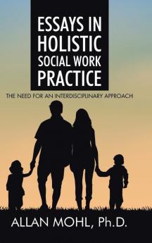 Essays in Holistic Social Work Practice