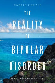 The Reality of Bipolar Disorder