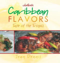 Authentic Caribbean Flavors: Taste of the Tropics