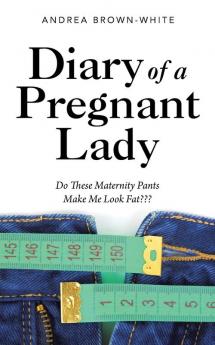 Diary of a Pregnant Lady: Do These Maternity Pants Make Me Look Fat
