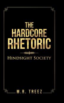 The Hardcore Rhetoric
