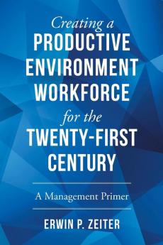 Environment/Workforce for the TWENTY-FIRST Century