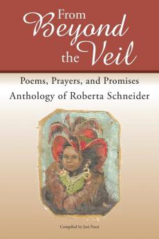 From Beyond the Veil: Poems Prayers and Promises