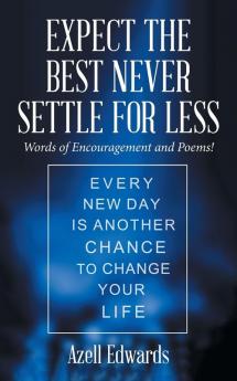 Expect the Best Never Settle for Less