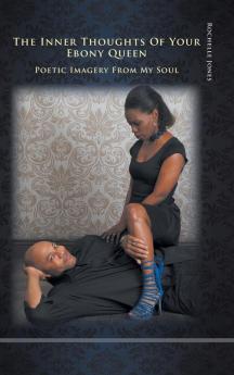 The Inner Thoughts of Your Ebony Queen