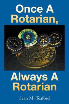 Once a Rotarian Always a Rotarian