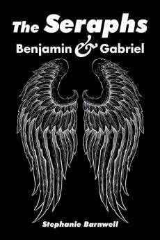 The Seraphs: Benjamin & Gabriel