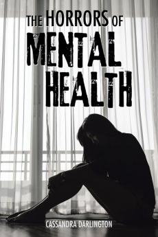 The Horrors of Mental Health