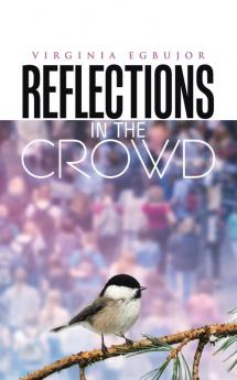 REFLECTIONS IN THE CROWD